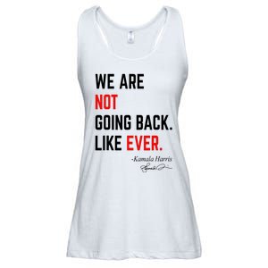 We Are Not Going Back Like Ever Kamala Harris 2024 Ladies Essential Flowy Tank