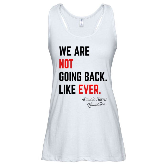 We Are Not Going Back Like Ever Kamala Harris 2024 Ladies Essential Flowy Tank