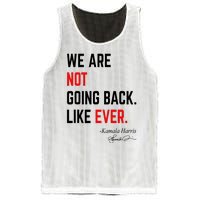 We Are Not Going Back Like Ever Kamala Harris 2024 Mesh Reversible Basketball Jersey Tank