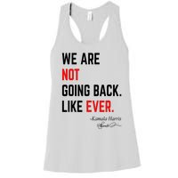 We Are Not Going Back Like Ever Kamala Harris 2024 Women's Racerback Tank