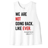 We Are Not Going Back Like Ever Kamala Harris 2024 Women's Racerback Cropped Tank