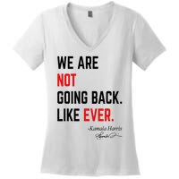 We Are Not Going Back Like Ever Kamala Harris 2024 Women's V-Neck T-Shirt