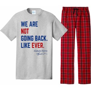 We Are Not Going Back Like Ever Kamala Harris 2024 Pajama Set