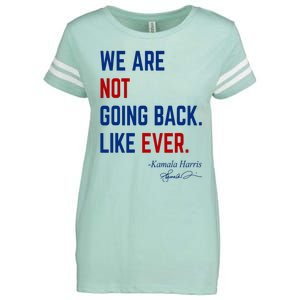 We Are Not Going Back Like Ever Kamala Harris 2024 Enza Ladies Jersey Football T-Shirt