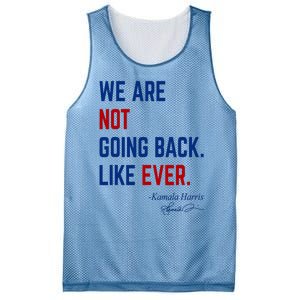 We Are Not Going Back Like Ever Kamala Harris 2024 Mesh Reversible Basketball Jersey Tank