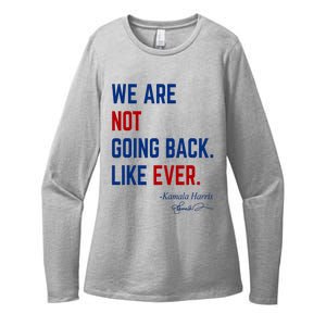 We Are Not Going Back Like Ever Kamala Harris 2024 Womens CVC Long Sleeve Shirt