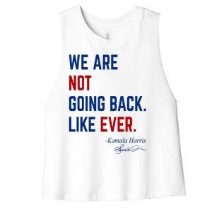 We Are Not Going Back Like Ever Kamala Harris 2024 Women's Racerback Cropped Tank