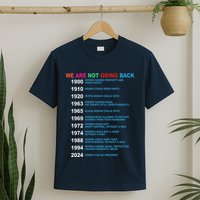 We Are Not Going Back Voting Rights Vote R.E.P.R.O.D.U.C.T.I.V.E Rights T-Shirt