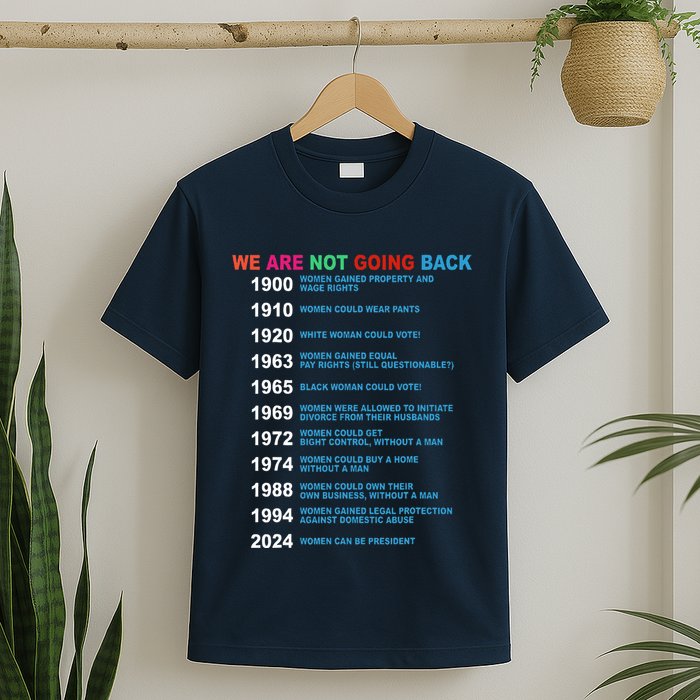 We Are Not Going Back Voting Rights Vote R.E.P.R.O.D.U.C.T.I.V.E Rights T-Shirt