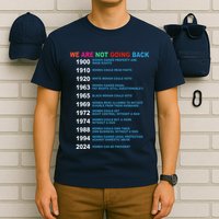 We Are Not Going Back Voting Rights Vote R.E.P.R.O.D.U.C.T.I.V.E Rights T-Shirt