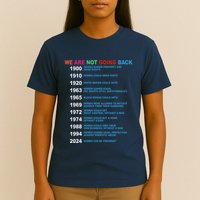 We Are Not Going Back Voting Rights Vote R.E.P.R.O.D.U.C.T.I.V.E Rights T-Shirt