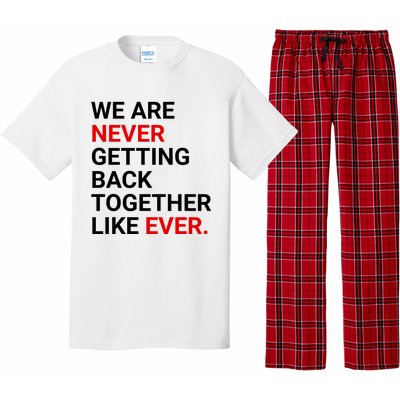 We Are Never Getting Back Together Like Ever Pajama Set