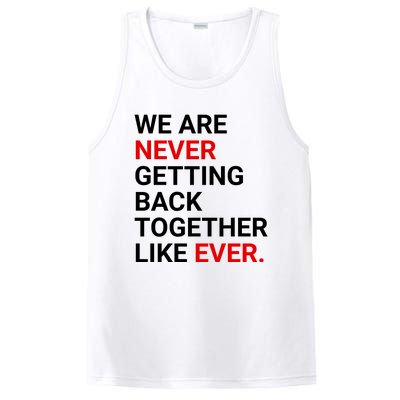 We Are Never Getting Back Together Like Ever PosiCharge Competitor Tank