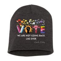 We Are Not Going Back Like Ever Feminist Human Rights Short Acrylic Beanie