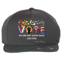 We Are Not Going Back Like Ever Feminist Human Rights Wool Snapback Cap