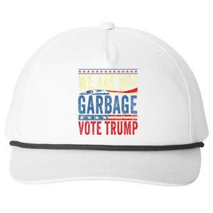 We Are Not Garbage Vote Trump 2024 Snapback Five-Panel Rope Hat