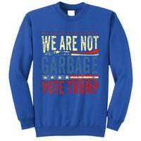 We Are Not Garbage Vote Trump 2024 Sweatshirt