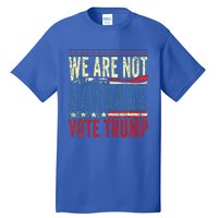 We Are Not Garbage Vote Trump 2024 Tall T-Shirt