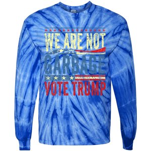 We Are Not Garbage Vote Trump 2024 Tie-Dye Long Sleeve Shirt