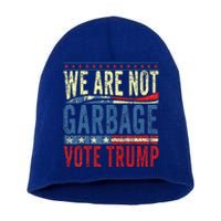 We Are Not Garbage Vote Trump 2024 Short Acrylic Beanie