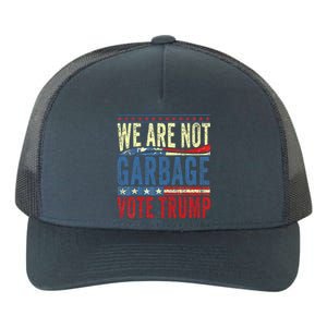 We Are Not Garbage Vote Trump 2024 Yupoong Adult 5-Panel Trucker Hat