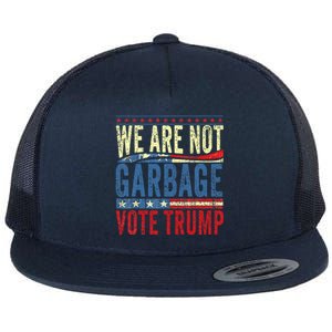 We Are Not Garbage Vote Trump 2024 Flat Bill Trucker Hat