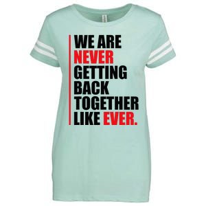 We Are Never Getting Back Together Like Ever Statement Enza Ladies Jersey Football T-Shirt