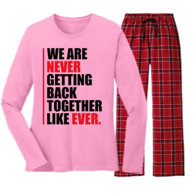 We Are Never Getting Back Together Like Ever Statement Women's Long Sleeve Flannel Pajama Set 