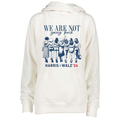 We Are Not Going Back Kamala Harris Waltz 24 Madam President Womens Funnel Neck Pullover Hood