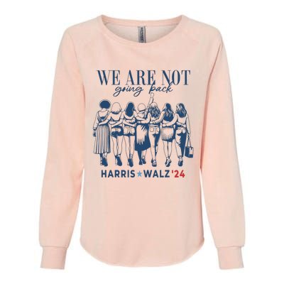 We Are Not Going Back Kamala Harris Waltz 24 Madam President Womens California Wash Sweatshirt