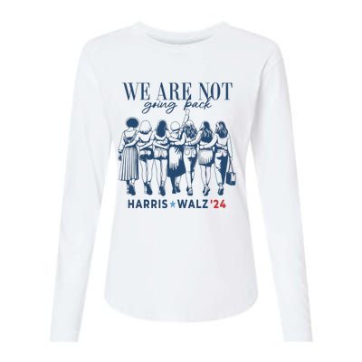 We Are Not Going Back Kamala Harris Waltz 24 Madam President Womens Cotton Relaxed Long Sleeve T-Shirt