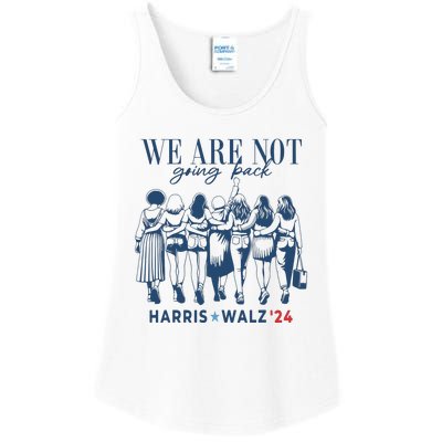 We Are Not Going Back Kamala Harris Waltz 24 Madam President Ladies Essential Tank