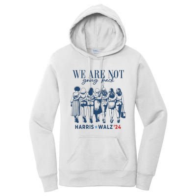 We Are Not Going Back Kamala Harris Waltz 24 Madam President Women's Pullover Hoodie