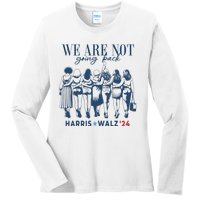 We Are Not Going Back Kamala Harris Waltz 24 Madam President Ladies Long Sleeve Shirt