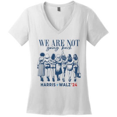 We Are Not Going Back Kamala Harris Waltz 24 Madam President Women's V-Neck T-Shirt