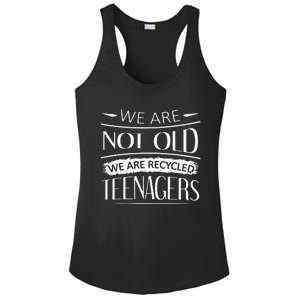 We are not old we are recycled teenagers Ladies PosiCharge Competitor Racerback Tank