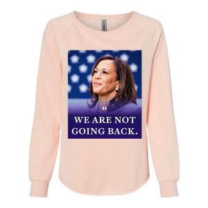 We Are Not Going Back Womens California Wash Sweatshirt