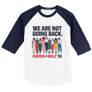 We Are Not Going Back Kamala Harris Waltz 24 Madam President Baseball Sleeve Shirt