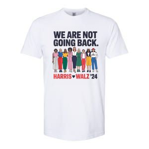 We Are Not Going Back Kamala Harris Waltz 24 Madam President Softstyle CVC T-Shirt