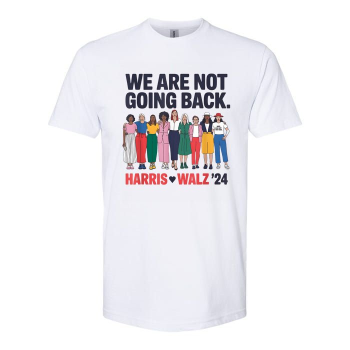 We Are Not Going Back Kamala Harris Waltz 24 Madam President Softstyle CVC T-Shirt