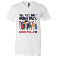 We Are Not Going Back Kamala Harris Waltz 24 Madam President V-Neck T-Shirt