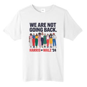 We Are Not Going Back Kamala Harris Waltz 24 Madam President Tall Fusion ChromaSoft Performance T-Shirt