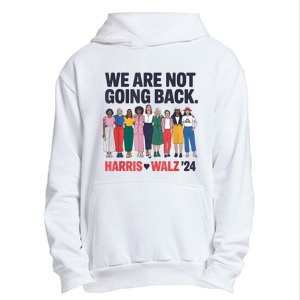 We Are Not Going Back Kamala Harris Waltz 24 Madam President Urban Pullover Hoodie