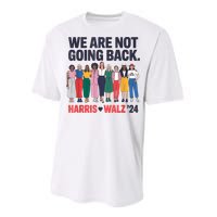 We Are Not Going Back Kamala Harris Waltz 24 Madam President Performance Sprint T-Shirt