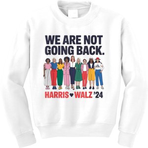 We Are Not Going Back Kamala Harris Waltz 24 Madam President Kids Sweatshirt