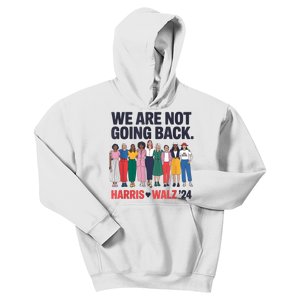 We Are Not Going Back Kamala Harris Waltz 24 Madam President Kids Hoodie