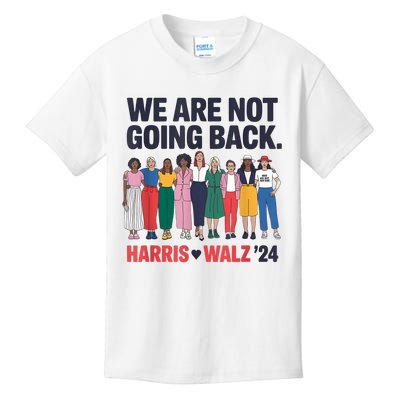 We Are Not Going Back Kamala Harris Waltz 24 Madam President Kids T-Shirt