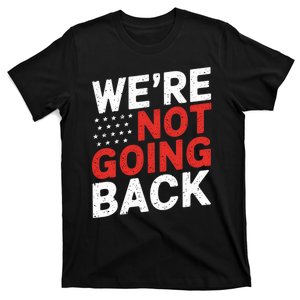 We Are Not Going Back Kamala Harris Waltz 24 T-Shirt