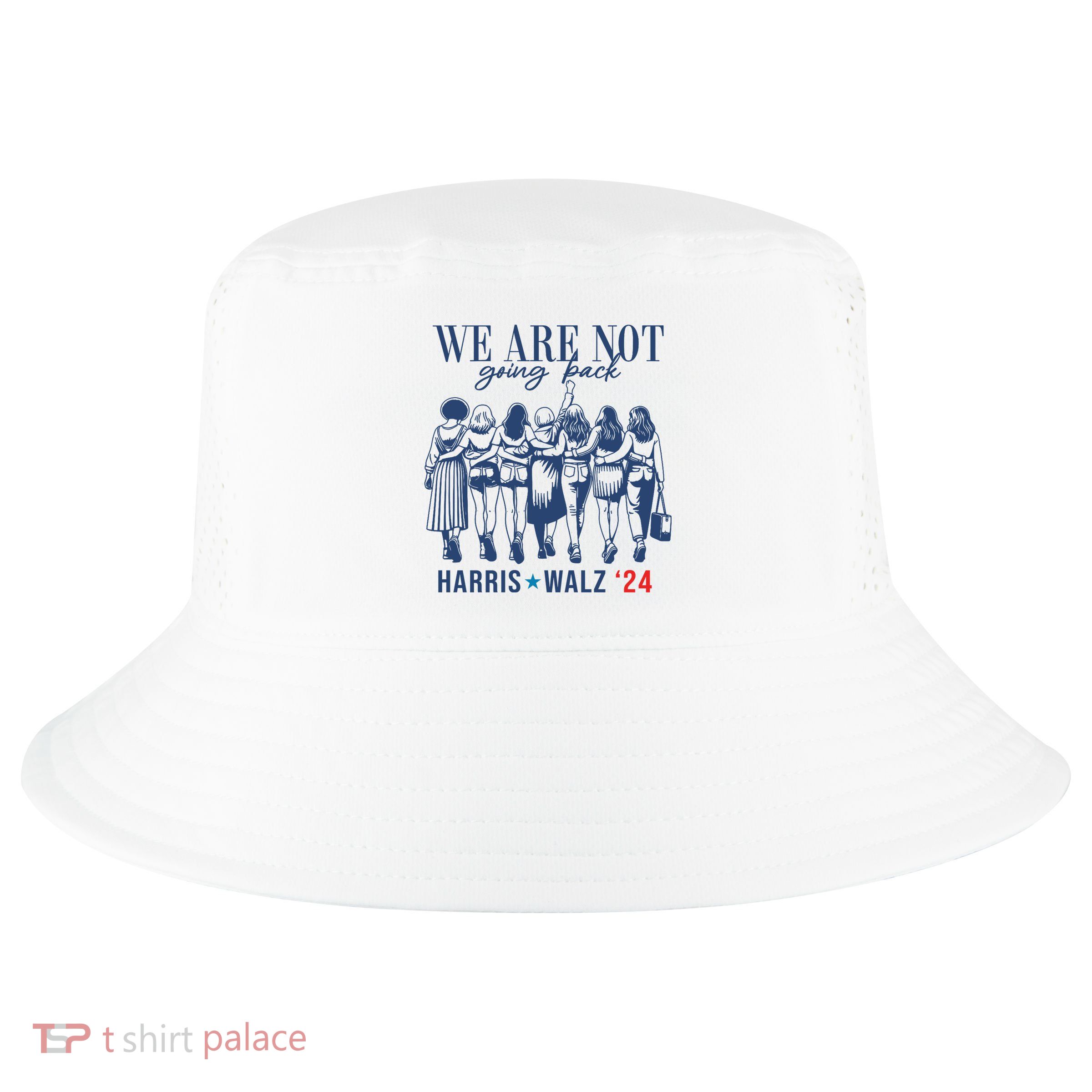 We Are Not Going Back Kamala Harris Waltz 24 Eleciton Cool Comfort Performance Bucket Hat