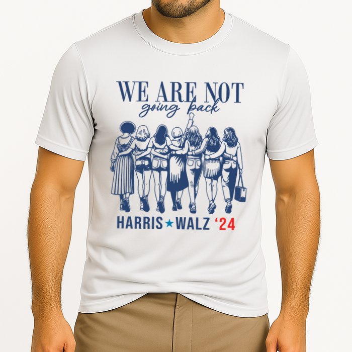We Are Not Going Back Kamala Harris Waltz 24 Eleciton Performance Shirt